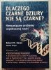 Dlaczego czarne dziury nie są czarne? Nierozwiązane problemy współczesnej nauki